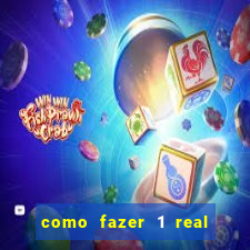 como fazer 1 real virar 100